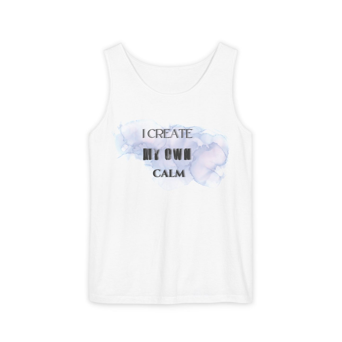 I Create My Own Calm  | Tank Top |  Unisex Summer Shirt, Casual Wear, Fitness Gear, Gift for Her, Relaxation Apparel